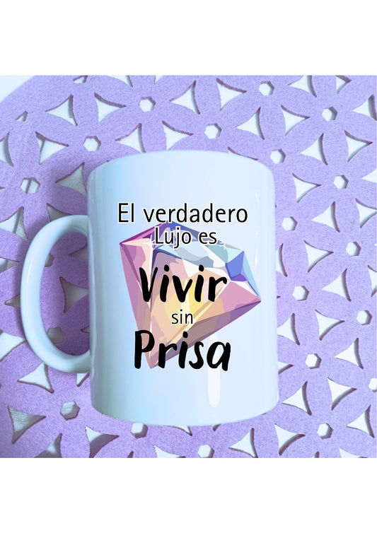 Taza Vivir sin Prisa